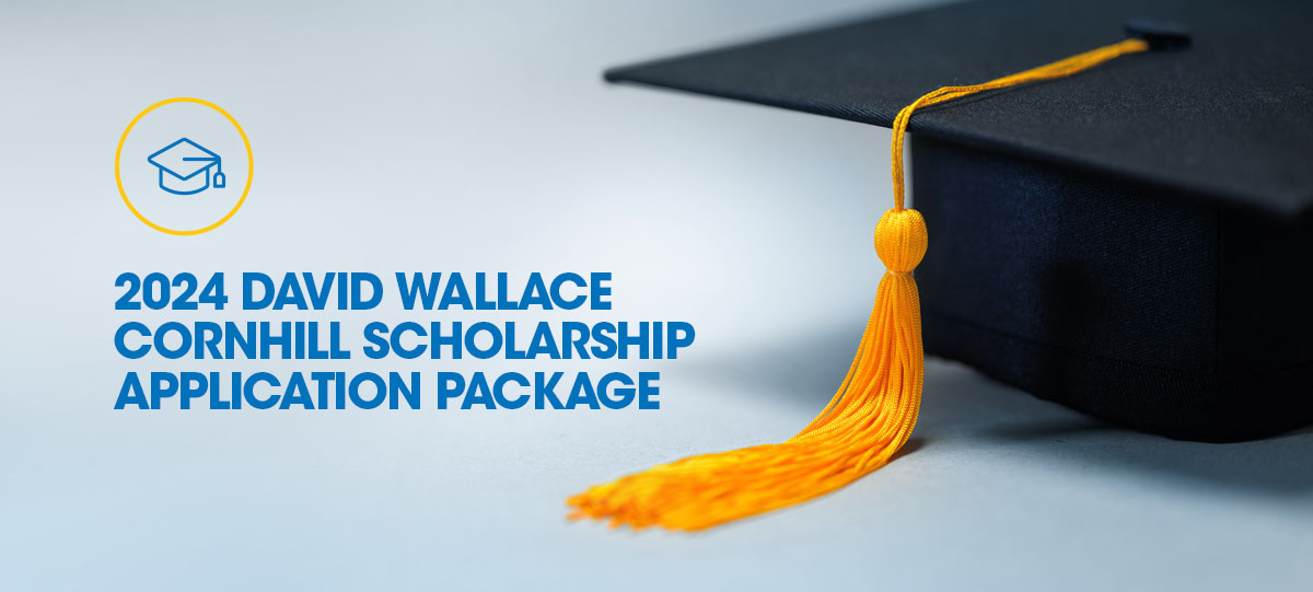 2024 David Wallace Cornhill Scholarship